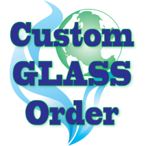 Custom GLASS Order